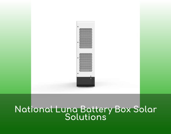 National Luna Battery Box Solar Solutions